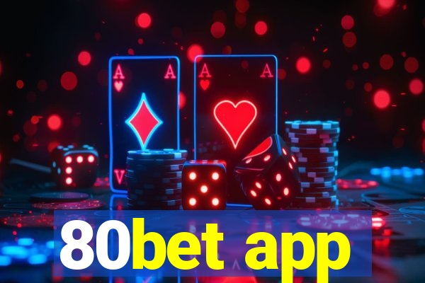 80bet app